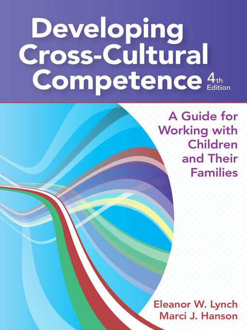 Title details for Developing Cross-Cultural Competence by Eleanor Lynch - Available